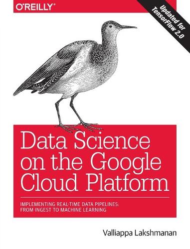 Data Science on the Google Cloud Platform (Paperback)