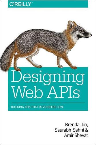 Designing Web APIs: Building APIs That Developers Love (Paperback)
