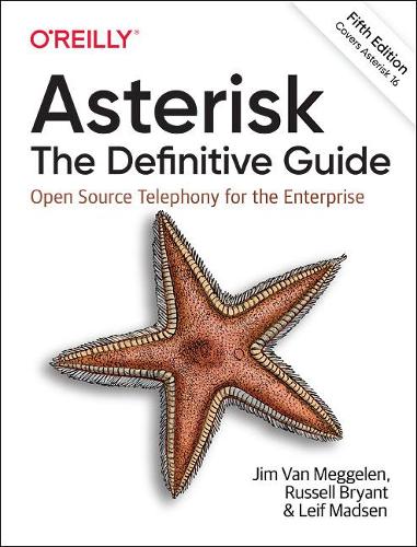 Asterisk: The Definitive Guide: Open Source Telephony for the Enterprise (Paperback)
