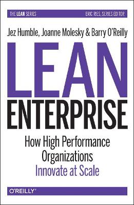 Cover of Lean Enterprise: How High Performance Organizations Innovate at Scale