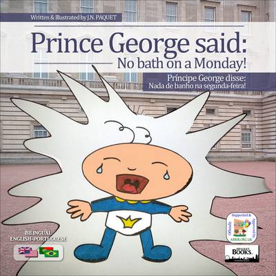 George Monday Prince George Said: No Bath on a Monday! (Bilingual English-Portuguese ...