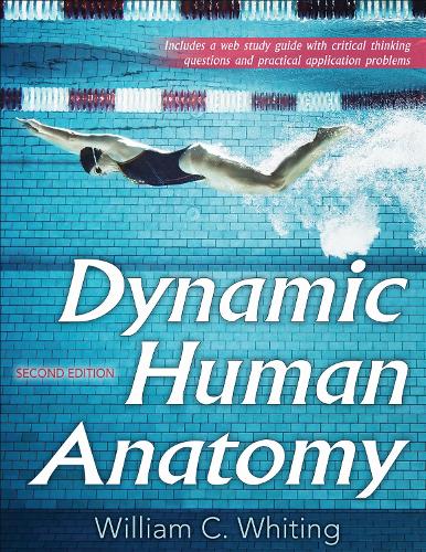 Dynamic Human Anatomy 2nd Edition with Web Study Guide (Paperback)