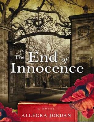 The End of Innocence: A Novel (Hardback)