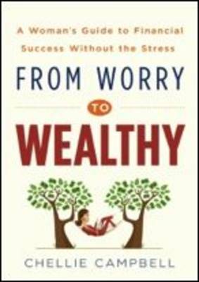 From Worry to Wealthy (Paperback)