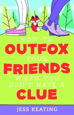 How to Outfox Your Friends When You Don't Have a Clue - My Life is a Zoo 3 (Paperback)