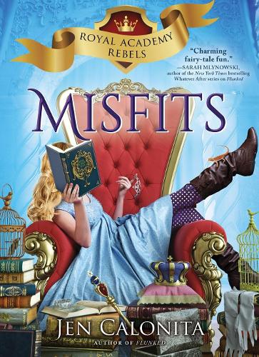 Misfits: Royal Academy Rebels, Book 1 - Royal Academy Rebels 1 (Hardback)