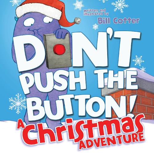 Don't Push the Button! A Christmas Adventure (Board book)