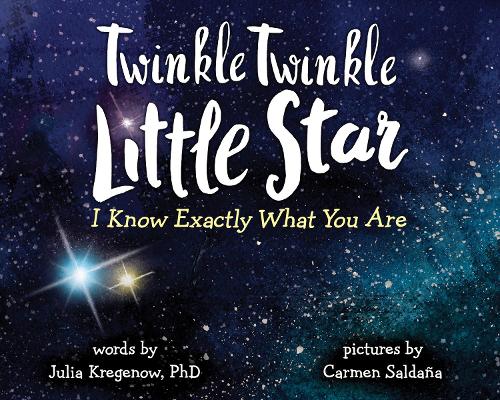 Twinkle Twinkle Little Star, I Know Exactly What You Are (Hardback)