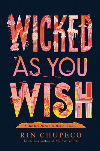 Wicked As You Wish - A Hundred Names for Magic (Hardback)