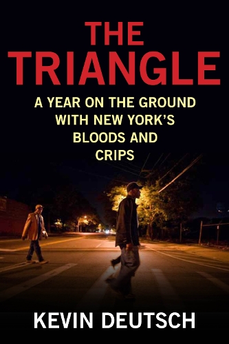 The Triangle: A Year on the Ground with New York's Bloods and Crips (Paperback)