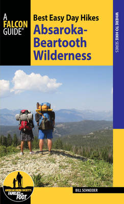 Best Easy Day Hikes Absaroka-Beartooth Wilderness - Best Easy Day Hikes Series (Paperback)