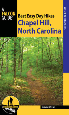Best Easy Day Hikes Chapel Hill, North Carolina - Best Easy Day Hikes Series (Paperback)