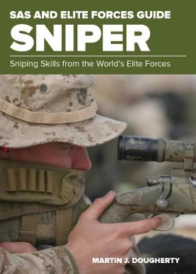 SAS and Elite Forces Guide Sniper: Sniping Skills From The World's Elite Forces - SAS (Paperback)