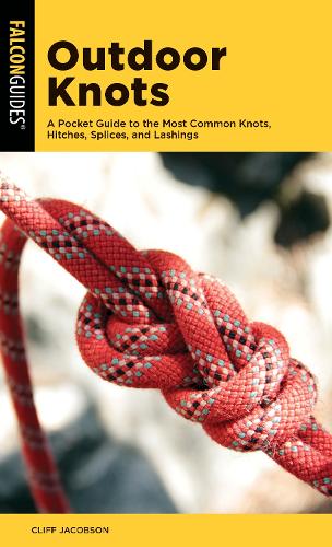 Outdoor Knots: A Pocket Guide to the Most Common Knots, Hitches, Splices, and Lashings (Paperback)