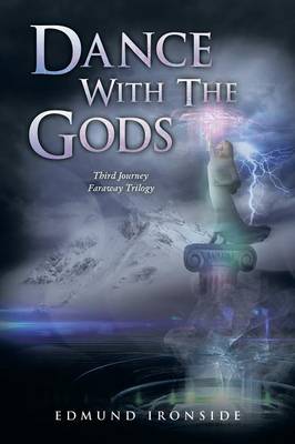 Dance with the Gods: Third Journey - Faraway Trilogy (Paperback)