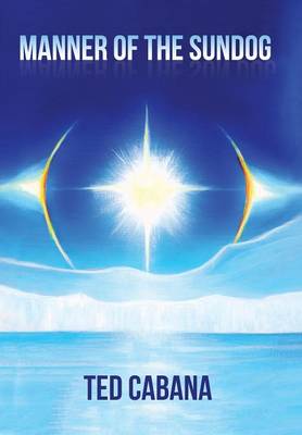 Manner of the Sundog (Hardback)