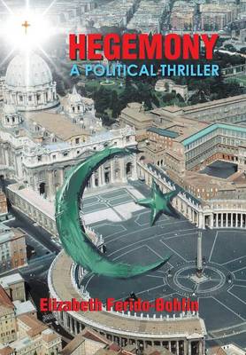 Hegemony: A Political Thriller (Hardback)