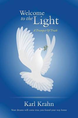 Welcome to the Light: A Trumpet of Truth (Paperback)