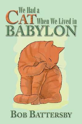 We Had a Cat When We Lived in Babylon (Paperback)