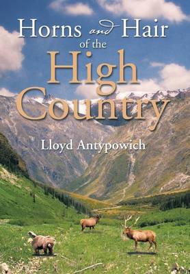 Horns and Hair of the High Country (Hardback)