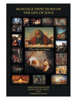 Montage Depictions of the Life of Jesus (Paperback)