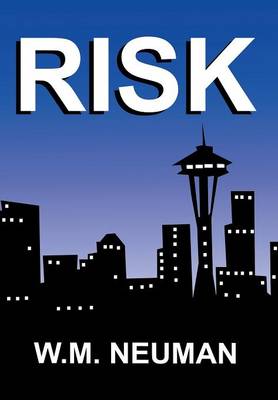 Risk: When Doing the Right Thing Is the Only Thing (Hardback)