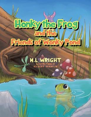 Honky the Frog: And the Friends of Wonky Pond (Paperback)