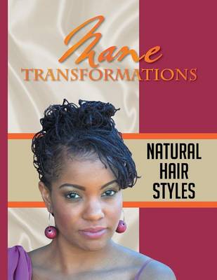 Mane Transformations: Natural Hair Styles (Paperback)