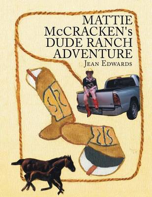 Mattie McCracken's Dude Ranch Adventure (Paperback)