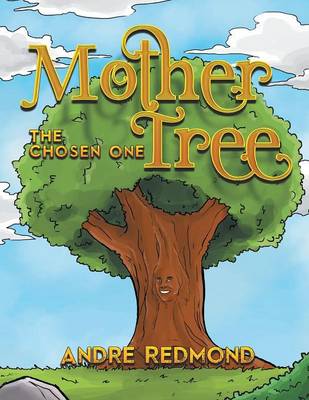 Mother Tree: The Chosen One (Paperback)