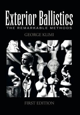 Exterior Ballistics: The Remarkable Methods (Hardback)