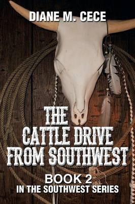 The Cattle Drive from Southwest: Book 2 in the Southwest Series (Paperback)