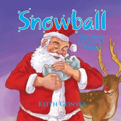 Snowball: The Story of Santas Puppy (Paperback)