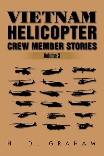 Vietnam Helicopter Crew Member Stories: Volume III (Paperback)