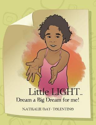Little Light... Dream a Big Dream for Me! (Paperback)