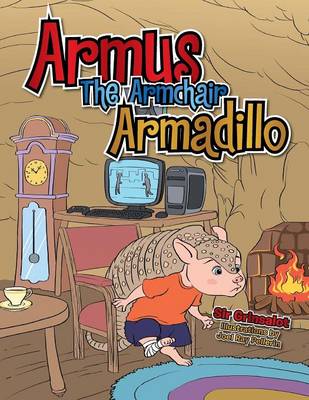 Armus the Armchair Armadillo (Paperback)