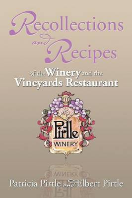 Recollections and Recipes of the Winery and the Vineyards Restaurant (Paperback)