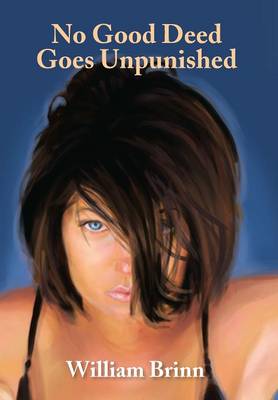 No Good Deed Goes Unpunished (Hardback)
