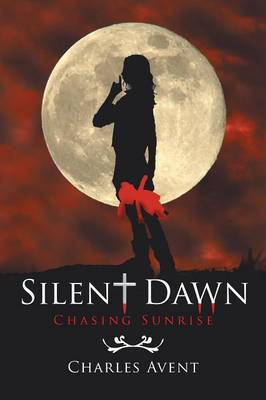 Silent Dawn: Chasing Sunrise (Paperback)