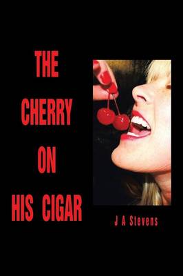 The Cherry on His Cigar (Paperback)