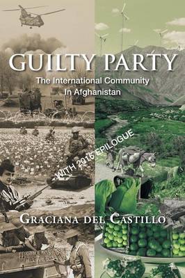 Guilty Party: The International Community in Afghanistan (Paperback)