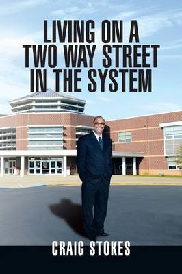Living on a Two Way Street in the System (Paperback)