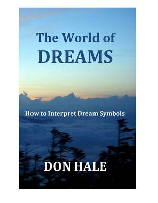 The World of Dreams: How to Interpret Dream Symbols (Paperback)