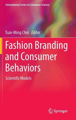 Fashion Branding and Consumer Behaviors: Scientific Models - International Series on Consumer Science (Hardback)