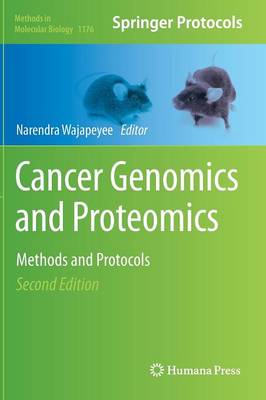 Cancer Genomics and Proteomics: Methods and Protocols - Methods in Molecular Biology 1176 (Hardback)