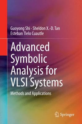 Advanced Symbolic Analysis for VLSI Systems: Methods and Applications (Hardback)