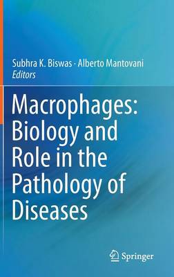 Macrophages: Biology and Role in the Pathology of Diseases (Hardback)