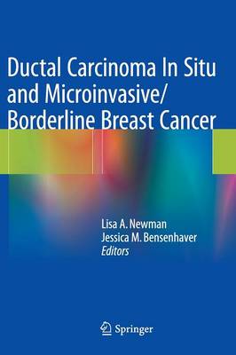 Ductal Carcinoma In Situ and Microinvasive/Borderline Breast Cancer (Hardback)
