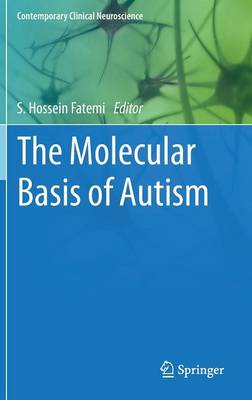 The Molecular Basis of Autism - Contemporary Clinical Neuroscience (Hardback)