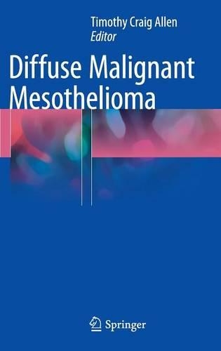 Diffuse Malignant Mesothelioma (Hardback)